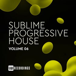 Sublime Progressive House, Vol. 06