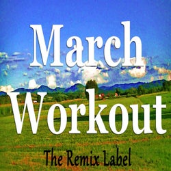 March Workout: Music for Aerobic Cardio Fitness