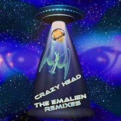 Crazy Head (The EMAlien Remixes)