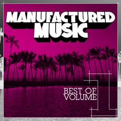 Manufactured Music Best of Volume 1