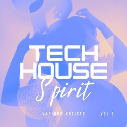 Tech House Spirit, Vol. 3