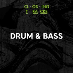 Closing tracks: Drum & Bass