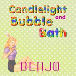 Candlelight and Bubble Bath
