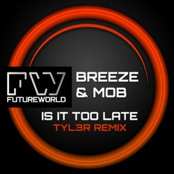 Is It Too Late (Tyl3R Remix)