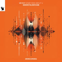 Something About U - Deerstalker Dub