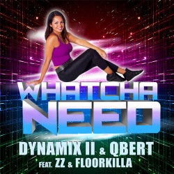 Whatcha Need (feat. ZZ & Floorkilla) - Single