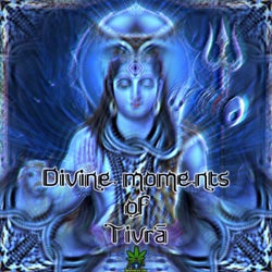 Divine Moments Of Tivrã
