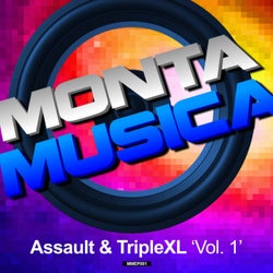 Monta Musica presents: Assault & TripleXL Vol. 1