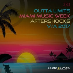 Outta Limits Miami Music Week Aftershocks 2017