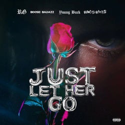 Just Let Her Go (feat. Rowdy Racks)