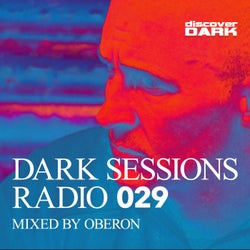 Dark Sessions Radio 029 (Mixed by Oberon)
