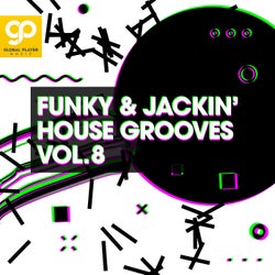 Funky & Jackin' House Grooves, Vol. 8