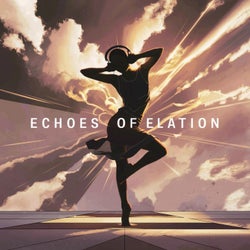 Echoes of elation