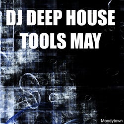 DJ Deep House Tools May