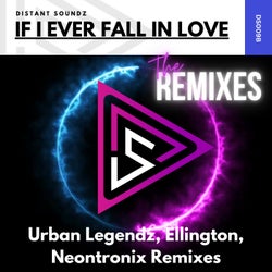 If I Ever Fall In Love (The Remixes)
