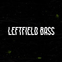 Secret Weapons: Leftfield Bass