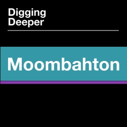 Digging Deeper: Moombahton