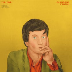 CHANSONS d'ENNUI TIP-TOP