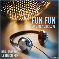 Give Me Your Love (Ben Liebrand Le Disco Remix)