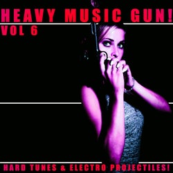Heavy Music Gun! - Vol.6