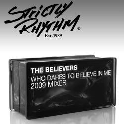 Who Dares to Believe In Me? (2009 Mixes)