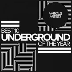 Best 10 Underground Of The Year