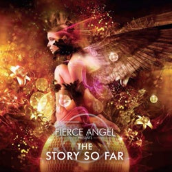 Fierce Angel Presents the Story so Far