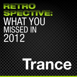 What You Missed in 2012: Trance