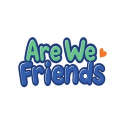 ARE WE FRIENDS?