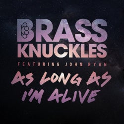 Brass Knuckles' As Long As I'm Alive Chart