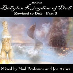 Babylon Kingdom Of Dub? Rewired To Dub!! Part 3