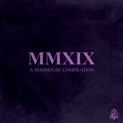 MMXIX: A Madhouse Compilation