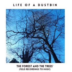 The Forest And The Trees (Field Recordings With Music)