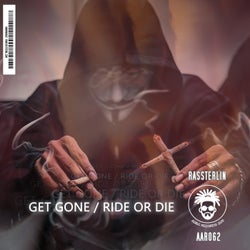 Get Gone / Ride Or Die