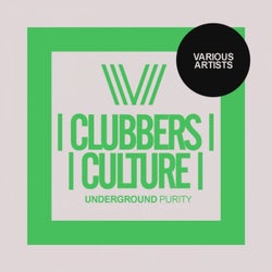 Clubbers Culture: Undeground Purity
