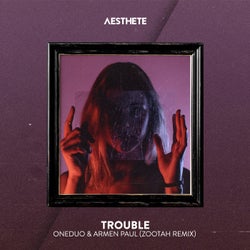 Trouble - ZOOTAH Remix