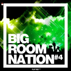 Big Room Nation Vol. 4