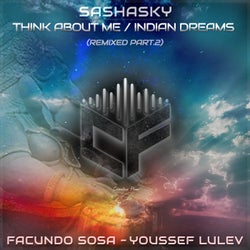 Think About Me / Indian Dreams (Remixed),Pt.2
