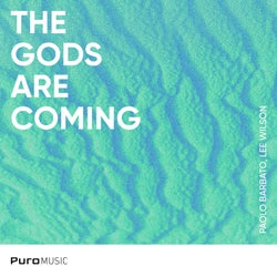 The Gods Are Coming