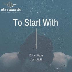 To Start With (feat. Josh.U.R)