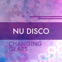 Changing Gears: Nu Disco