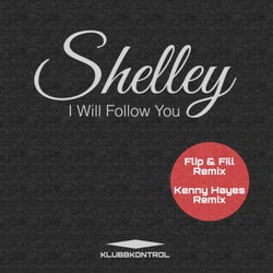I Will Follow You (Flip & Fill / Kenny Hayes Remixes)