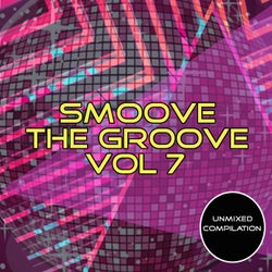 Smoove The Groove Vol 7
