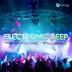 Electronic Deep Trance Music (Fresh Electro Summer Compilation)