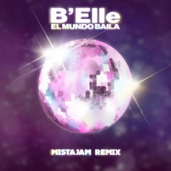 El Mundo Baila - MistaJam Extended Mix