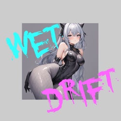 Wet Drift