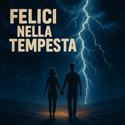 Felici Nella Tempesta