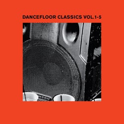 Dancefloor Classics Vol. 1 - 5
