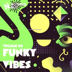 Nothing But... Funky Vibes, Vol. 05