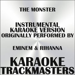 The Monster (In the Style of Eminem & Rihanna) (Instrumental Karaoke Version) - Single